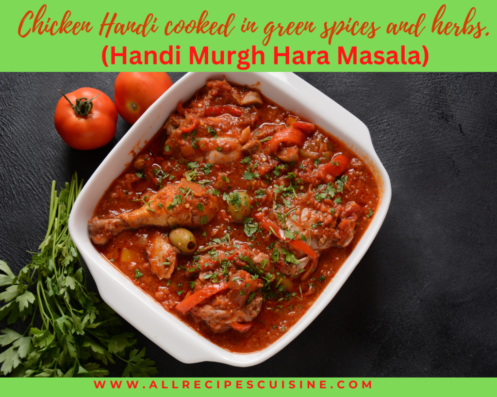 Chicken Handi cooked in green spices and herbs(Handi Murgh Hara Masala)