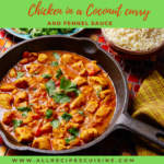 Chicken in a Coconut curry and fennel sauce