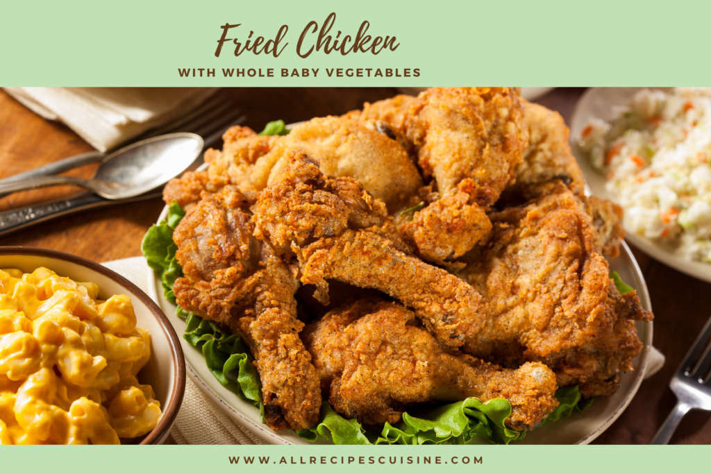 Fried Chicken with whole baby Vegetables